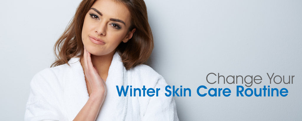 Change Your Winter Skin Care Routine