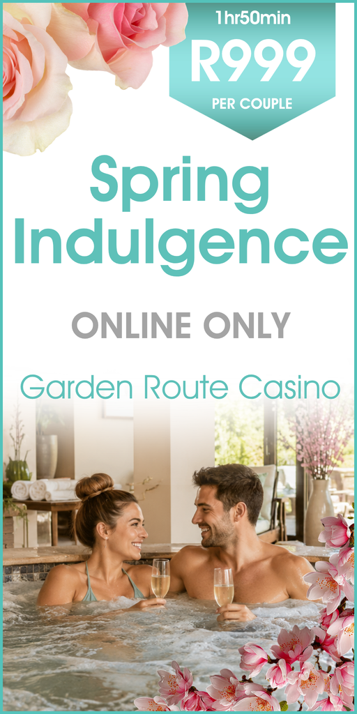 Spring Indulgence Retreat - ONLINE ONLY - Garden Route Casino - 1hr50min